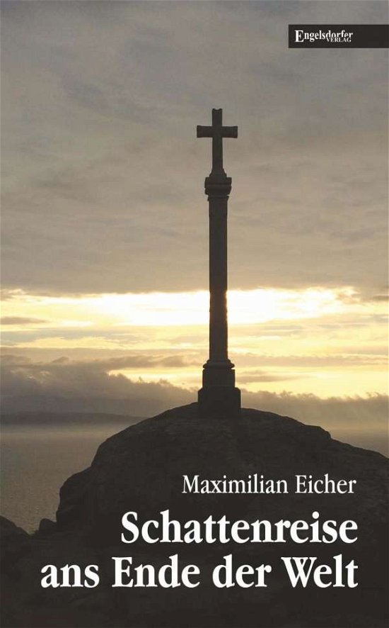 Cover for Eicher · Schattenreise ans Ende der Welt (Bok)