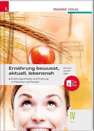 Cover for Anita Reischl · Ernährung - bewusst, aktuell, lebensnah IV (Paperback Book) (2021)