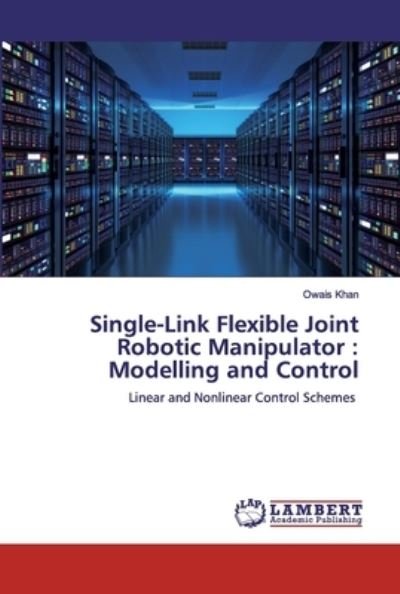 Cover for Khan · Single-Link Flexible Joint Robotic (Book) (2019)