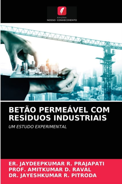 Cover for Er Jaydeepkumar R Prajapati · Betao Permeavel Com Residuos Industriais (Taschenbuch) (2020)