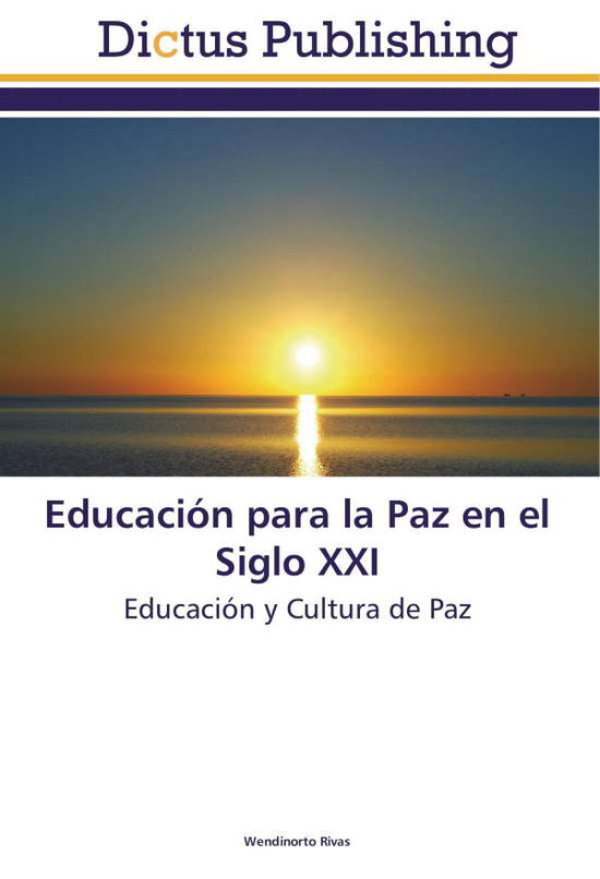 Cover for Rivas · Educación para la Paz en el Siglo (Book)