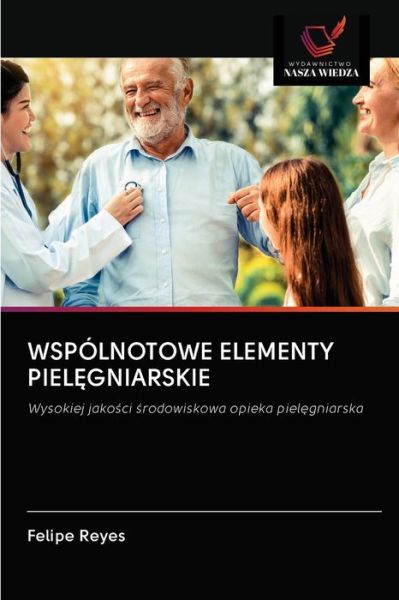 Cover for Felipe Reyes · Wspolnotowe Elementy Piel?gniarskie (Paperback Book) (2020)