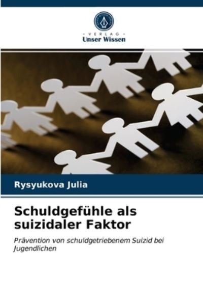 Cover for Rysyukova Julia · Schuldgefuhle als suizidaler Faktor (Taschenbuch) (2021)