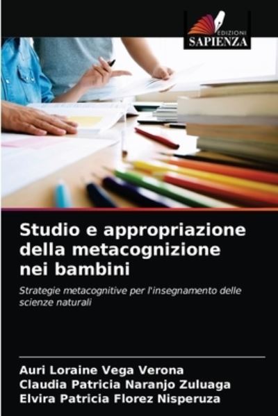 Cover for Auri Loraine Vega Verona · Studio e appropriazione della metacognizione nei bambini (Paperback Book) (2021)
