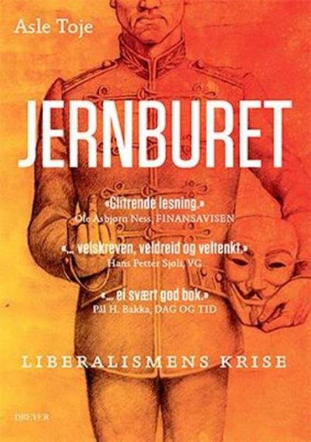 Europatrilogien: Jernburet : liberalismens krise - Asle Toje - Livros - Dreyers forlag - 9788282651660 - 10 de agosto de 2016