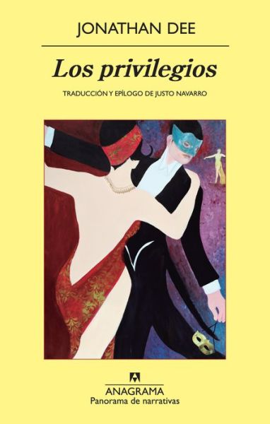 Cover for Jonathan Dee · Los Privilegios (Spanish Edition) (Panorama De Narrativas) (Paperback Book) [Spanish edition] (2013)