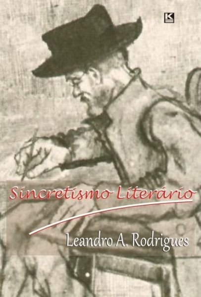 Cover for Rodrigues / Leandro A. · Sincretismo Literario (Pocketbok) [Portuguese edition] (2012)