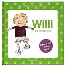 Cover for Kirsten Sonne Harild · Willi og de nye sko (Gebundesens Buch) [1. Ausgabe] (2007)
