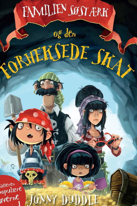 Familien Søstærk og den forheksede skat - Jonny Duddle - Bøger - Turbine - 9788740609660 - 9. maj 2016