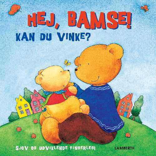 Cover for Lena Lamberth · Hej, bamse! - Kan du vinke? (Papbog) [1. udgave] (2016)
