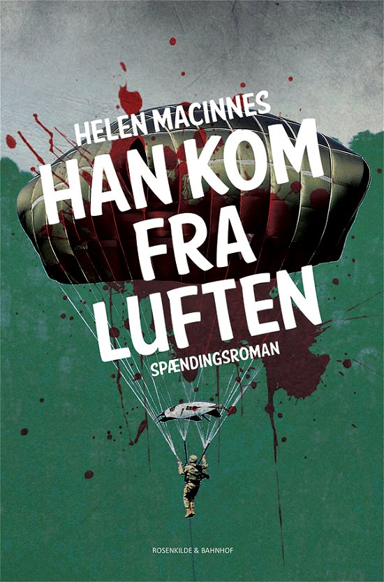 Cover for Helen MacInnes · En Helen MacInnes-krimi: Han kom fra luften (Sewn Spine Book) [1er édition] (2015)