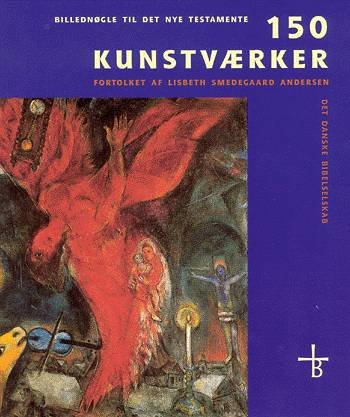 Cover for Lisbeth Smedegaard Andersen · Billednøgle til Det Nye Testamente: 150 Kunstværker (Pocketbok) [1. utgave] [Paperback] (2002)