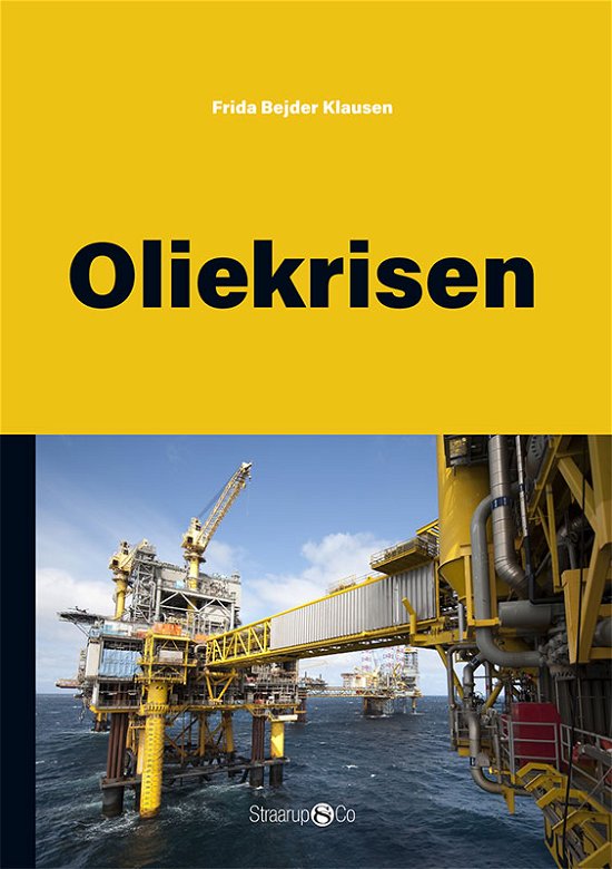 Cover for Frida Bejder Klausen · #danmarkshistorier: Oliekrisen (Hardcover bog) [1. udgave] (2021)