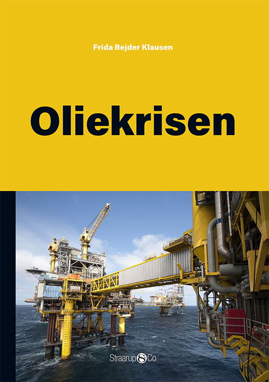 Cover for Frida Bejder Klausen · #danmarkshistorier: Oliekrisen (Gebundenes Buch) [1. Ausgabe] (2021)