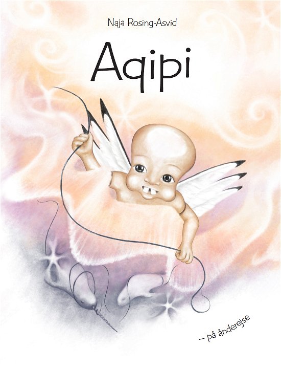 Cover for Naja Rosing-Asvid · Aqipi: Aqipi på ånderejse (Innbunden bok) [1. utgave] (2018)