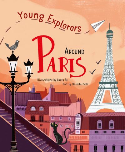 Cover for Daniela Celli · Around Paris: Young Explorers - Young Explorers (Hardcover Book) (2024)