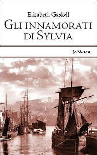 Cover for Elizabeth Gaskell · Gli Innamorati Di Sylvia (Book)