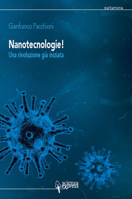 Cover for Gianfranco Pacchioni · Nanotecnologie! Una Rivoluzione Gia Iniziata (Bok)