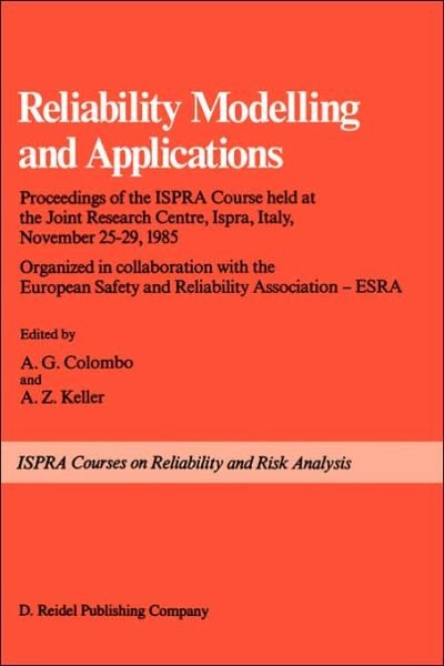 Cover for A G Colombo · Reliability Modelling and Applications: Course : Papers - Ispra Courses (Closed) (Hardcover bog) (1987)