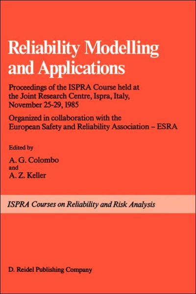 Cover for A G Colombo · Reliability Modelling and Applications: Course : Papers - Ispra Courses (Closed) (Hardcover Book) (1987)