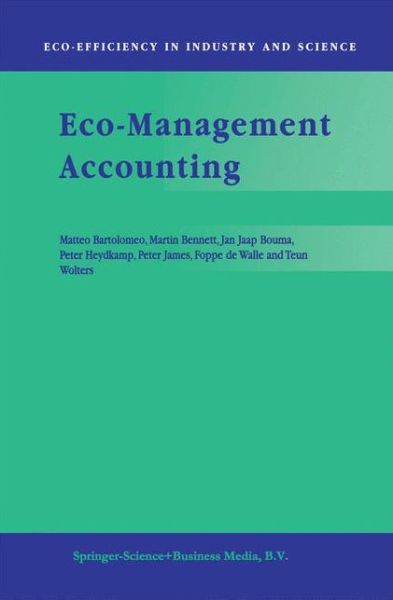 Cover for Matteo Bartolomeo · Eco-Management Accounting: Based upon the ECOMAC research projects sponsored by the EU's Environment and Climate Programme (DG XII, Human Dimension of Environmental Change) - Eco-Efficiency in Industry and Science (Paperback Book) [Softcover reprint of hardcover 1st ed. 1999 edition] (2010)