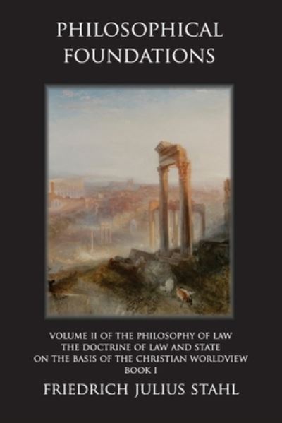 Cover for Friedrich Julius Stahl · Philosophical Foundations (Paperback Book) (2022)