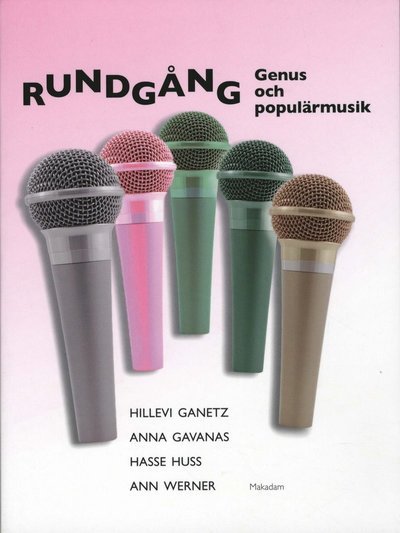 Cover for Ganetz Hillevi m.fl. · Rundgång : genus och populärmusik (Poketbok) (2010)