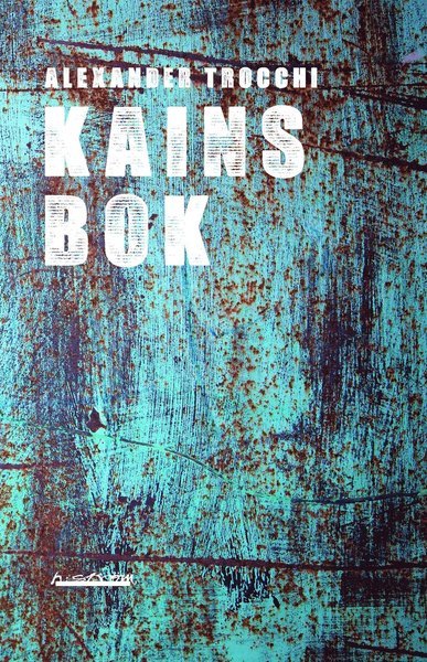 Cover for Alexander Trocchi · Kains bok (Bok) (2012)