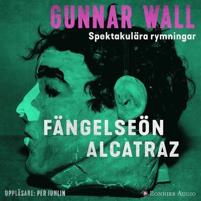 Cover for Gunnar Wall · Spektakulära rymningar: Fängelseön Alcatraz (Audiobook (MP3)) (2018)