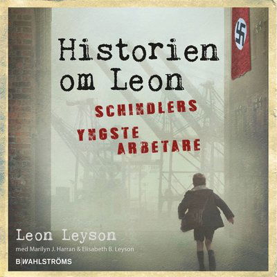 Cover for Leon Leyson · Historien om Leon : Schindlers yngste arbetare (Audiobook (MP3)) (2018)