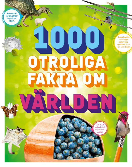 1000 otroliga fakta om världen - Rob Houston - Książki - Tukan Förlag - 9789180383660 - 8 lipca 2024