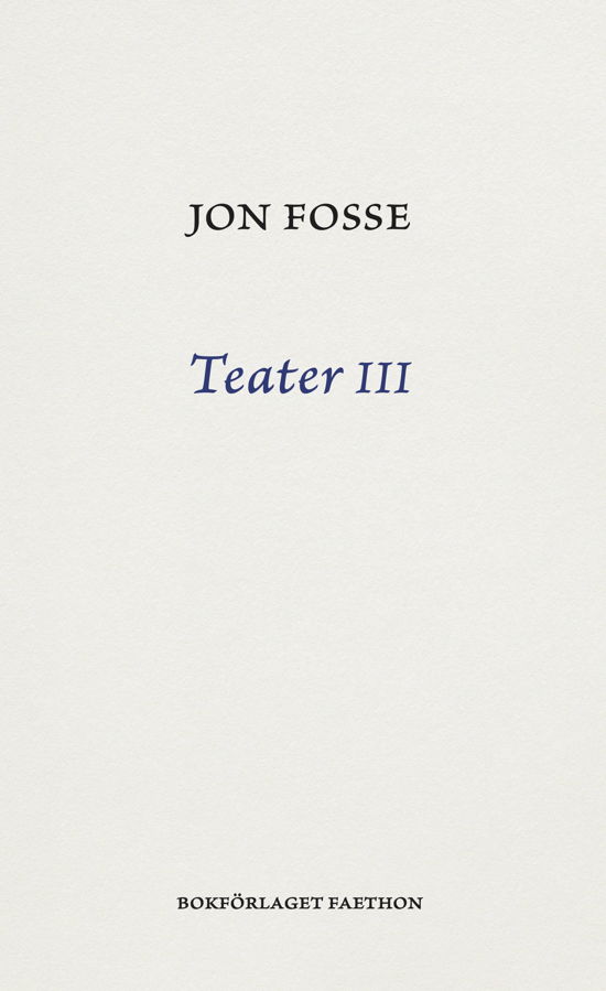 Cover for Jon Fosse · Teater III (Book) (2023)