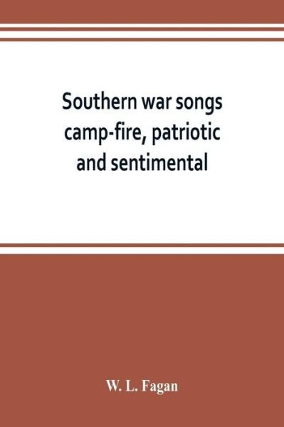 Cover for W L Fagan · Southern war songs (Paperback Bog) (2019)