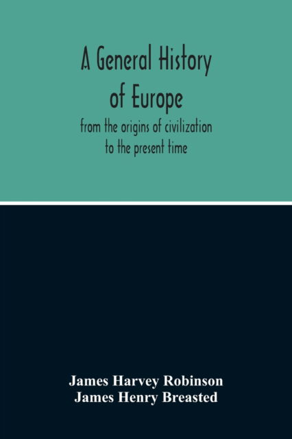 Cover for James Harvey Robinson · A General History Of Europe (Paperback Book) (2020)