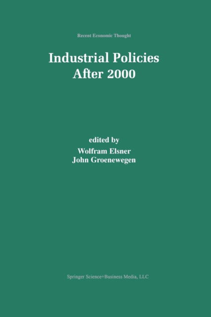 Cover for Wolfram Elsner · Industrial Policies After 2000 - Recent Economic Thought (Paperback Book) [Softcover reprint of the original 1st ed. 2000 edition] (2012)