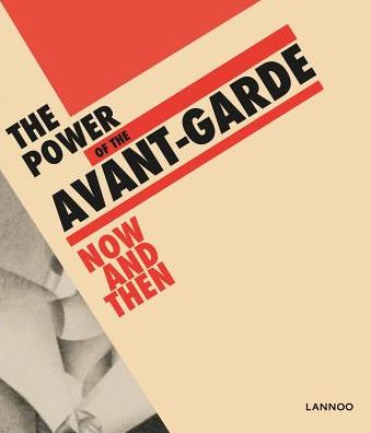 Cover for Ulrich Bischoff · Power of the Avant-Garde: Now and Then (Hardcover Book) (2016)