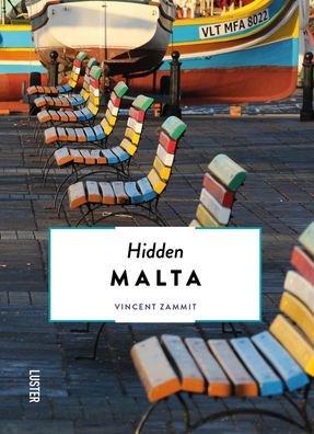Hidden Malta - Hidden - Vincent Zammit - Books - Luster Publishing - 9789460582660 - June 7, 2022