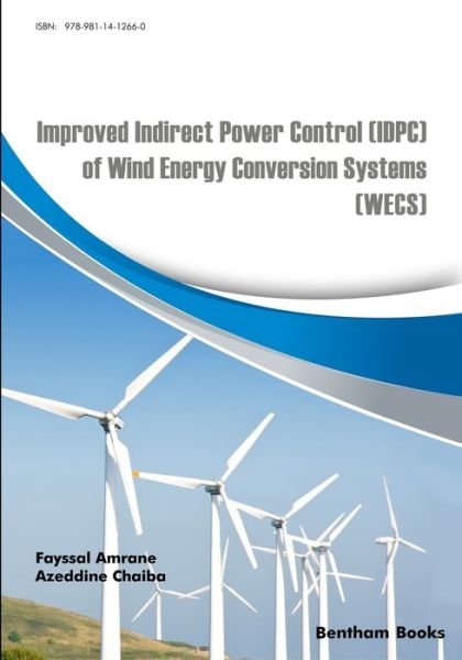 Cover for Azeddine Chaiba · Improved Indirect Power Control (IDPC) of Wind Energy Conversion Systems (WECS) (Paperback Book) (2019)