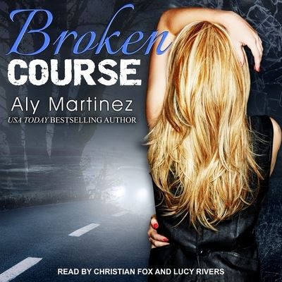 Cover for Aly Martinez · Broken Course (CD) (2017)