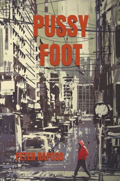 Cover for Peter Raposo · Pussy Foot (Pocketbok) (2022)