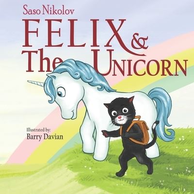 Cover for Saso Nikolov · Felix &amp; the Unicorn (Paperback Book) (2021)