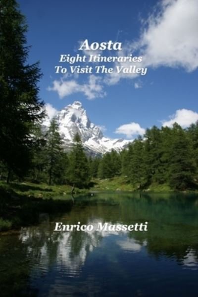 Cover for Enrico Massetti · Aosta Eight Itineraries To Visit the Valley (Paperback Book) (2021)
