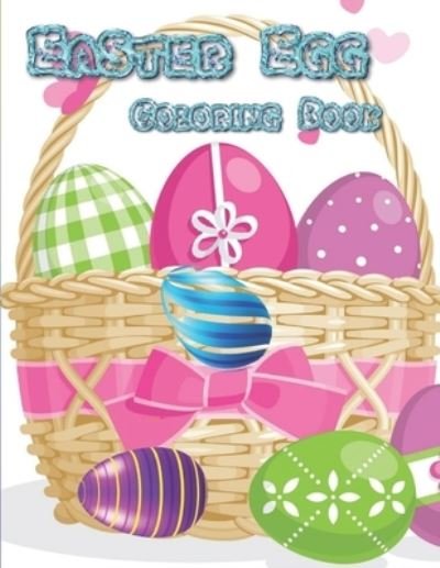 Cover for Sm Education Center · Easter Egg Coloring Book: An excellent coloring book of 100 pages for boys and girls of all ages (Paperback Bog) (2021)