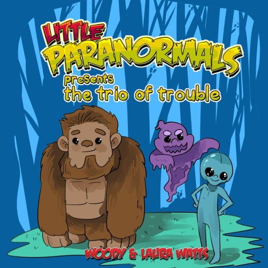 Cover for Laura Watts · Little Paranormals - The Trio of Trouble - Little Paranormals (Paperback Book) (2021)