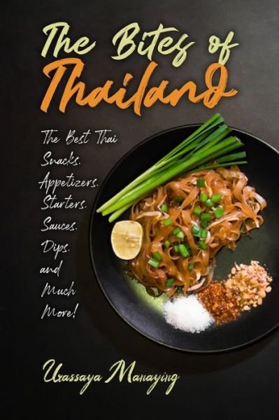 Cover for Urassaya Manaying · The Bites of Thailand (Paperback Book) (2020)