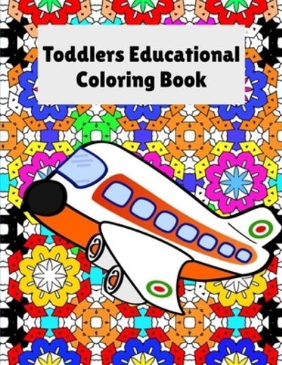 Cover for Jose Martinez · Toddler's Educational Coloring Book (Taschenbuch) (2021)