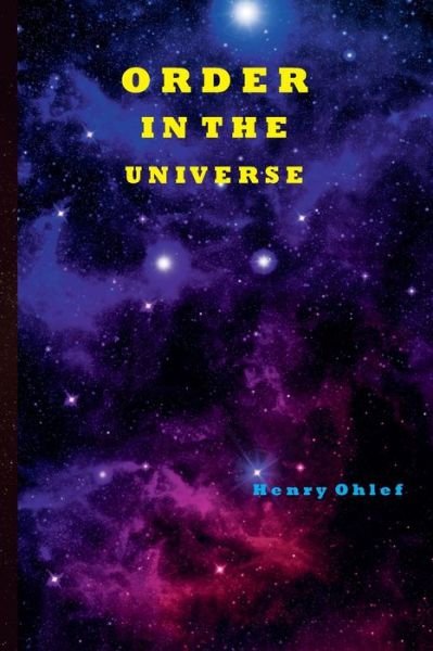 Cover for Ohlef Henry L. Ohlef · Order in the Universe (Taschenbuch) (2021)