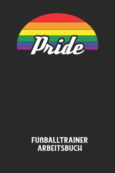 Cover for Fussball Trainer · PRIDE - Fussballtrainer Arbeitsbuch (Pocketbok) (2020)