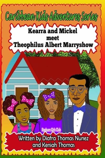 Cover for Keniah Thomas · Kearra and Mickel meet Theophilus Albert Marryshow (Pocketbok) (2020)