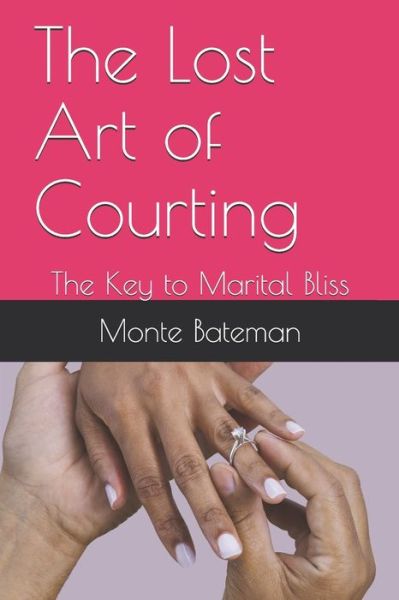 Cover for Monte Bateman · The Lost Art of Courting (Paperback Book) (2020)